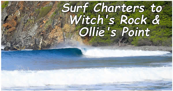 Surf charter to Witches Rock and Ollies Points from Coco beach